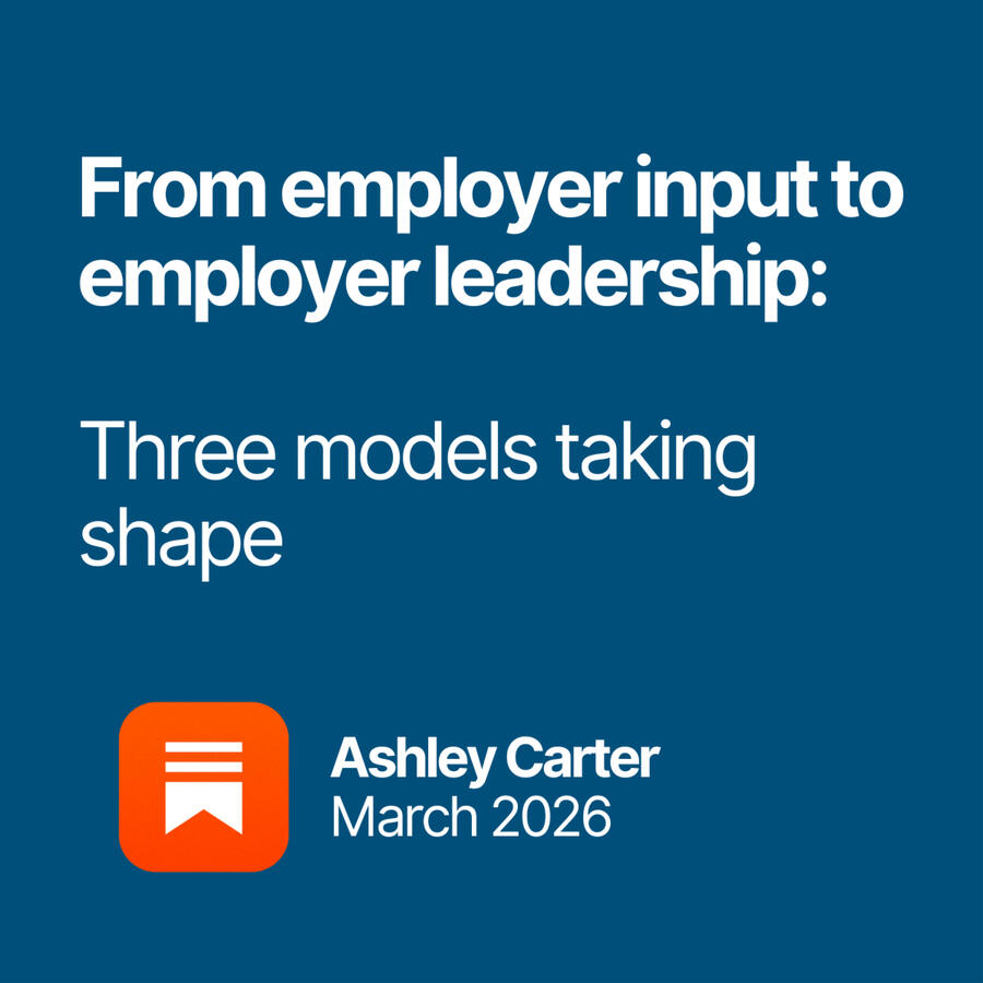 From employer input to employer leadership
